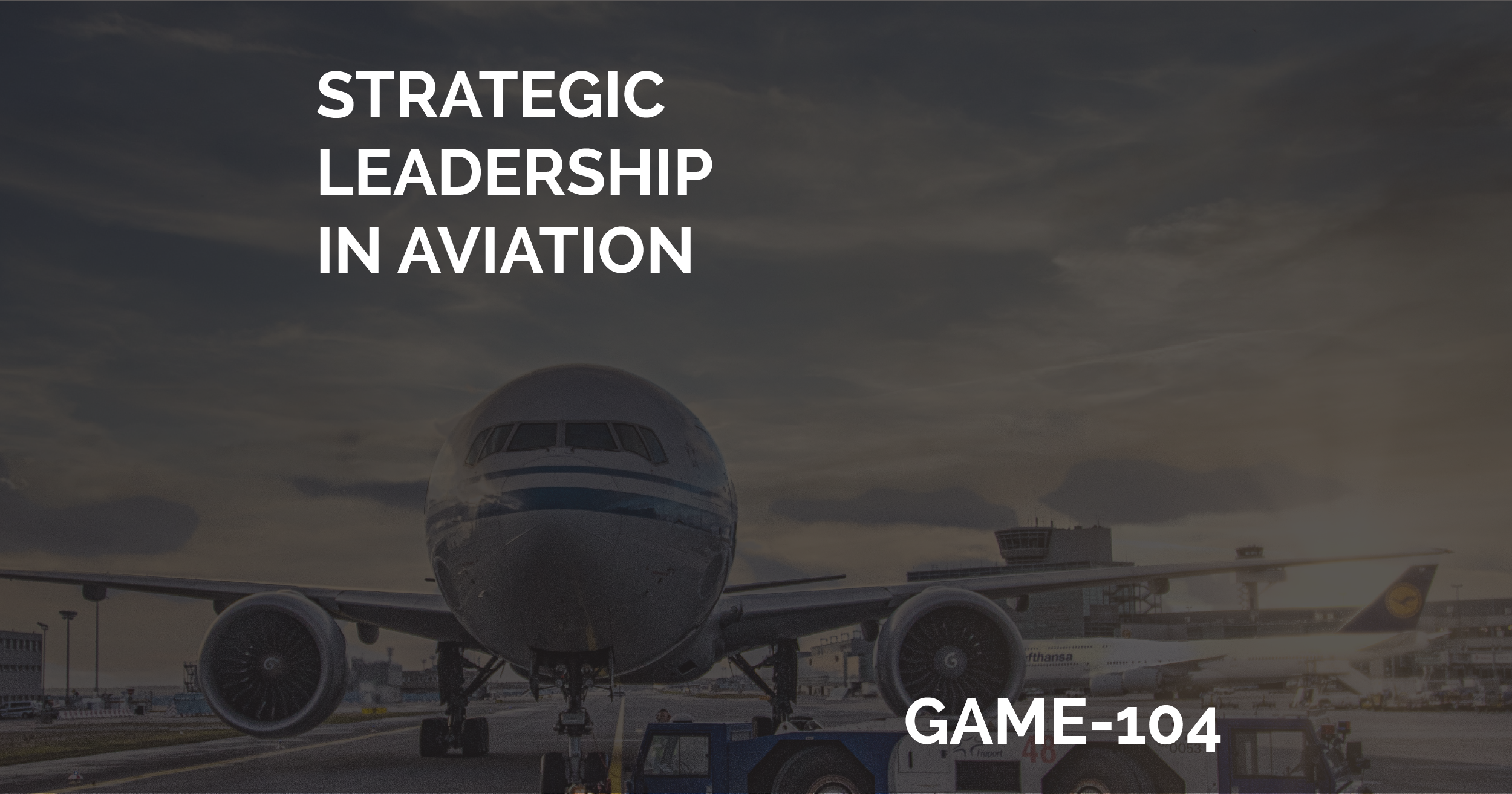 STRATEGIC LEADERSHIP IN AVIATION